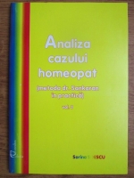 Sorina Soescu - Analiza cazului homeopat (metoda dr. Snakaran in practica, volumul 3)