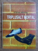 Anticariat: Stefan Berciu - Triplusalt mortal