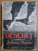 Zaharia Stancu - Descult (1948, cu ilustratii de Perahim)