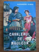 Alexandre Dumas - Cavalerul de Mauleon