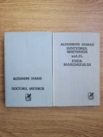 Alexandre Dumas - Doctorul misterios, Fiica marchizului (2 volume)