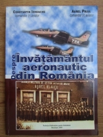 Constantin Iordache, Pruia Aurel - Despre invatamantul aeronautic din Romania