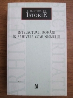 Anticariat: Dan Catanus - Intelectuali romani in arhivele comunismului