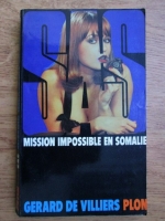 Gerard de Villiers - Mission impossible en Somalie