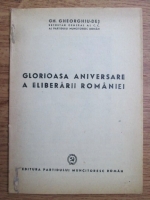Gheorghe Gheorghiu Dej - Glorioasa aniversare a eliberarii Romaniei
