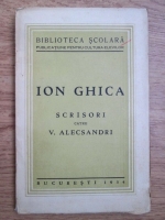 Anticariat: Ion Ghica - Scrisori catre V. Alecsandri (1934)