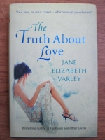 Jane Elizabeth Varley - The truth about love