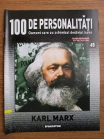 Karl Marx (100 de personalitati, Oameni care au schimbat destinul lumii, nr. 49)