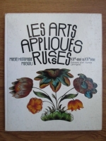 Les arts appliques russes. XII debut du XX siecle musee historique Moscou