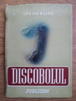 Anticariat: Lucian Blaga - Discobolul. Aforisme si insemnari