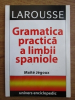 Maite Jegoux - Gramatica practica a limbii spaniole