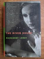 Margaret Leroy - The river house