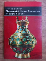 Michael Sullivan - Chinese art: Recent discoveries