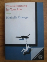 Michelle Orange - This is running for your life