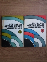 Mircea Negulescu - Epurarea apelor uzate industriale (2 volume)