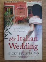 Nicky Pellegrino - The italian wedding