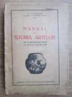 O. Tafrali - Manual de istoria artelor de la Renastere pana in zilele noastre (1927)