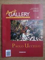 Paolo Ucello (Art Gallery, Viata si operele marilor protagonisti ai artei, nr. 63)
