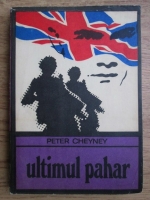 Peter Cheyney - Ultimul pahar