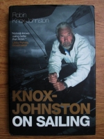 Robin Knox Johnston - Knox-Johnston on sailing