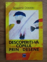 Roseline Davido - Descoperiti-va copilul prin desene