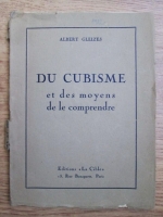 Albert Gleizes - Du cubisme et des moyens de le comprendre (1920)