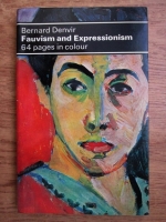 Bernard Denvir - Fauvism and expressionism