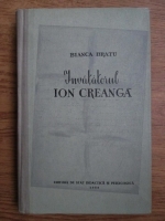 Anticariat: Bianca Bratu - Invatatorul Ion Creanga