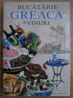Anticariat: Bucatarie greaca si vinuri.Specialitati locale, retete traditionale, ilustratii
