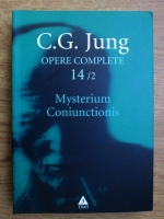 C. G. Jung - Opere complete, vol 14, partea a 2-a. Mysterium Coniunctionis