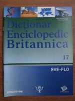 Anticariat: Dictionar Enciclopedic Britannica, EVE-FLO, nr. 17