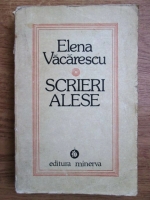 Elena Vacarescu - Scrieri alese