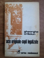 Gheorghe Craciun - Acte originale, copii legalizate