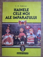 Anticariat: Hans Christian Anderson - Hainele cele noi ale imparatului