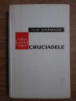 Anticariat: Ilie Gramada - Cruciadele
