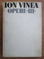 Ion Vinea - Opere. Lunaticii (volumul 3)
