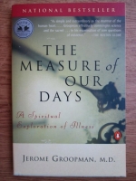 Jerome Groopman - The measure of our days