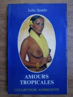 Julie Sande - Amours tropicales