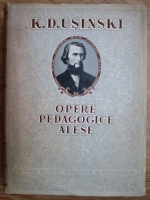 K. D. Usinski - Opere pedagogice alese (volumul 1)