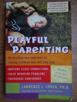 Lawrence J. Cohen - Playful parenting
