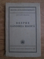 Lucian Blaga - Despre gandirea magica