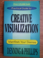 Melita Denning, Osborne Phillips - Creative visualization. Manifest your desires