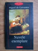 Miguel de Cervantes - Nuvele exemplare (volumul 2)