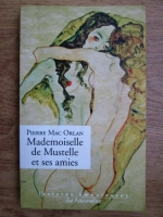 Pierre Mac Orlan - Mademoiselle de mustelle et ses amies