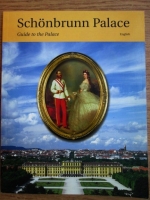 Anticariat: Schonbrunn Palace. Guide to the Palace