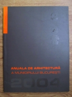 Anuala de arhitectura 2004