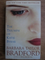 Barbara Taylor Bradford - The trimph of Katie Byrne
