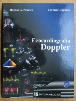 Bogdan A. Popescu, Carmen Ginghina - Ecocardiografia Doppler (cu CD)