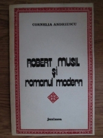 Anticariat: Cornelia Andriescu - Robert Musil si romanul modern