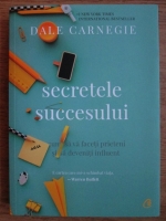 Anticariat: Dale Carnegie - Secretele succesului
